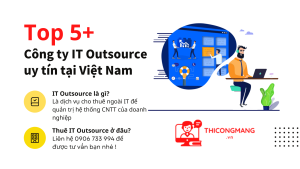 Top 5+ công ty dịch vụ cho thuê IT tại Việt Nam